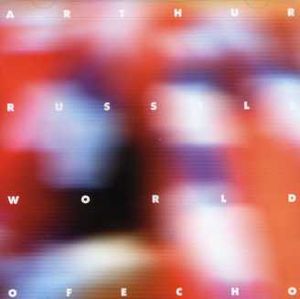 World of Echo , Arthur Russell