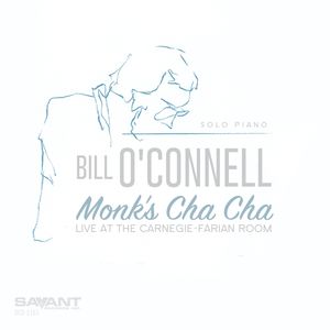 Monk's Cha-cha - Solo Piano Live , Bill O'Connell