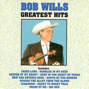 Greatest Hits , Bob Wills
