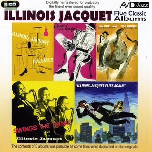 Kid and Brute/ Swing's The Thing/ Flies Again/ Collates/ Groovin' With , Illinois Jacquet