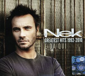 Greatest Hits 1992 - 2010 [Import] , Nek