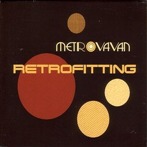 Retrofitting , Metrovavan