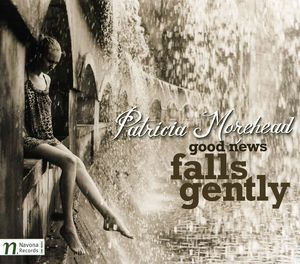Good News Falls Gently , Patricia Morehead