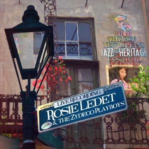 Live at Jazzfest 2013 , Rosie Ledet