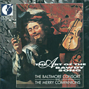 Art of the Bawdy Song , Baltimore Consort