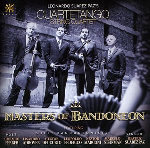Masters of Bandoneon , Cuartetango String Quartet