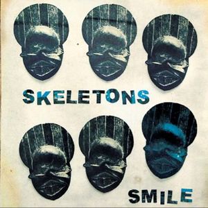 Smile , The Skeletons