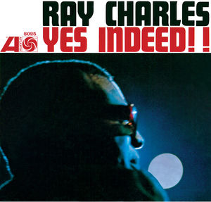 Yes Indeed , Ray Charles