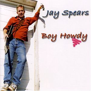 Boy Howdy , Jason Spears