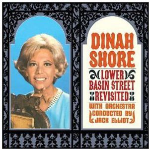 Lower Basin Street Revisited , Dinah Shore