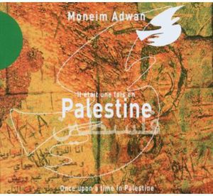 Once Upon a Time in Palestine , Moneim Adwan