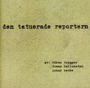 Den Tatuerade Reportern , Tomas Hallonsten