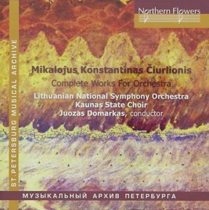 CIURLIONIS: Complete Works For Orchestra , Lithuanian National Symphony Orchestra