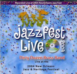 Jazz Fest 2004 , The Dirty Dozen Brass Band