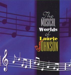 The Musical Worlds Of , Laurie Johnson