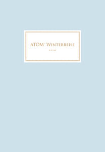 Winterreise , Atom TM