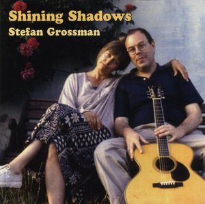 Shining Shadows , Stefan Grossman