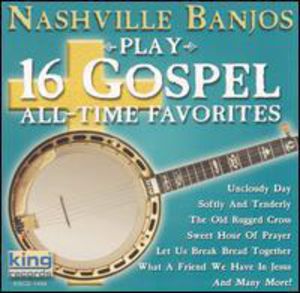 Play 16 Gospel All-Time Favorites , Nashville Banjos