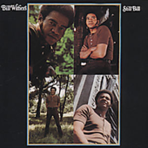 Still Bill , Bill Withers