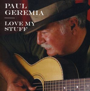 Love My Stuff , Paul Geremia