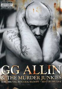 Raw Brutal Rough & Bloody: Best of 1991 Live , G.G. Allin