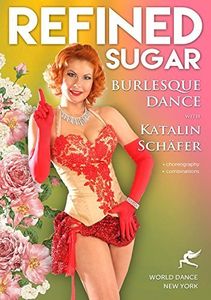 Refined Sugar: Burlesque Dance 
