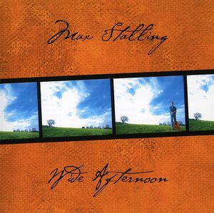 Wide Afternoon , Max Stalling