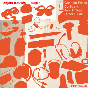 Objets Trouves-Fragile , Objets Trouves