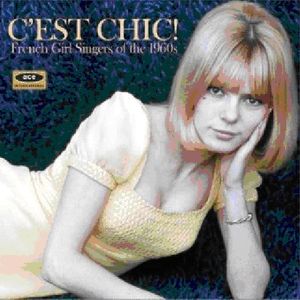 Cest Chic: French Girl Singers of the 1960s /  Various [Import] , Various Artists