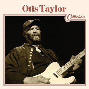 Otis Taylor Collection , Otis Taylor