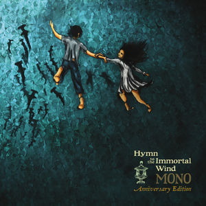 Hymn To The Immortal Wind (10 Year Anniv. Edition) , Mono