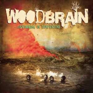 Swimming in Turpentine , Woodbrain