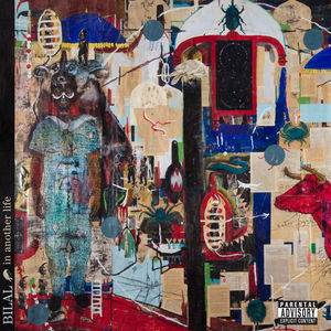 In Another Life [Explicit Content] , Bilal