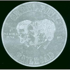 E Pluribus Funk , Grand Funk Railroad