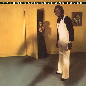 Love & Touch , Tyrone Davis