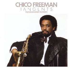 Tangents , Chico Freeman