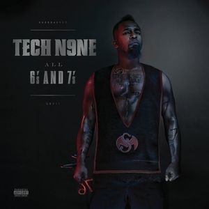 All 6's and 7's [Explicit Content] , Tech N9ne