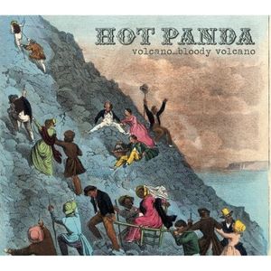 Volcano...Bloody Volcano , Hot Panda
