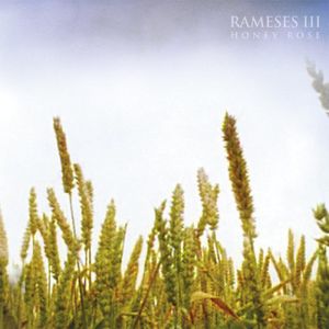 Honey Rose , Rameses III