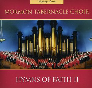 Legacy Series Hymns of Faith 2 , Mormon Tabernacle Choir