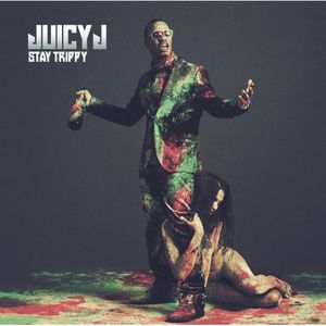Stay Trippy , Juicy J