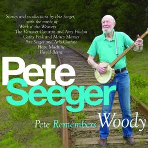 Pete Remembers Woody , Pete Seeger