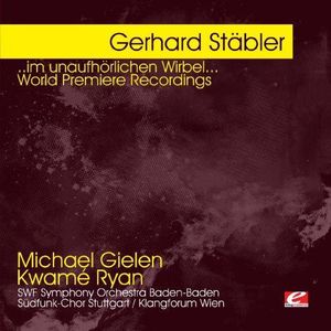 Stabler Im Unaufhorlichen Wirbel. , Michael Gielen