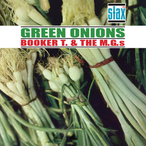 Green Onions , Booker T. & the MG's