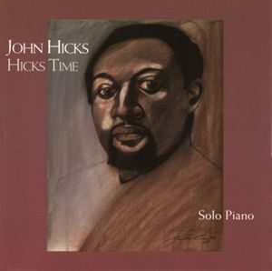 Hicks Time Solo Piano , John Hicks