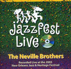 Jazz Fest 2005 , The Neville Brothers
