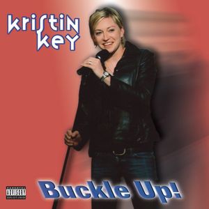 Buckle Up , Kristin Key