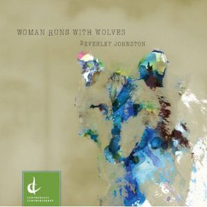 Woman Runs with Wolves , Beverley Johnston