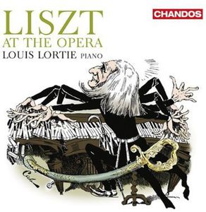 Liszt at the Opera , Louis Lortie