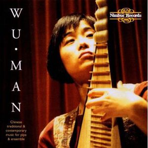 Music for Chinese Pipa & Traditional Contemporary , Wu Man